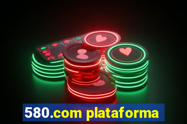 580.com plataforma